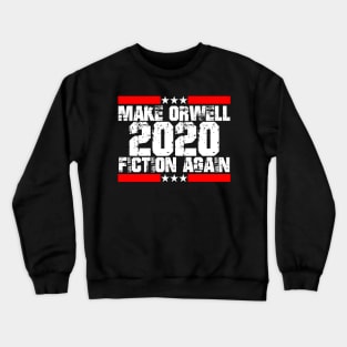 Make Orwell Fiction Again Crewneck Sweatshirt